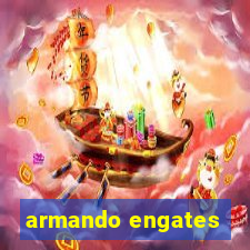 armando engates